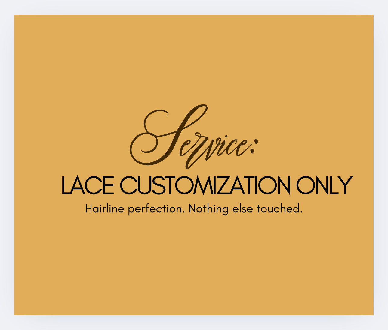 Lace Customization Only