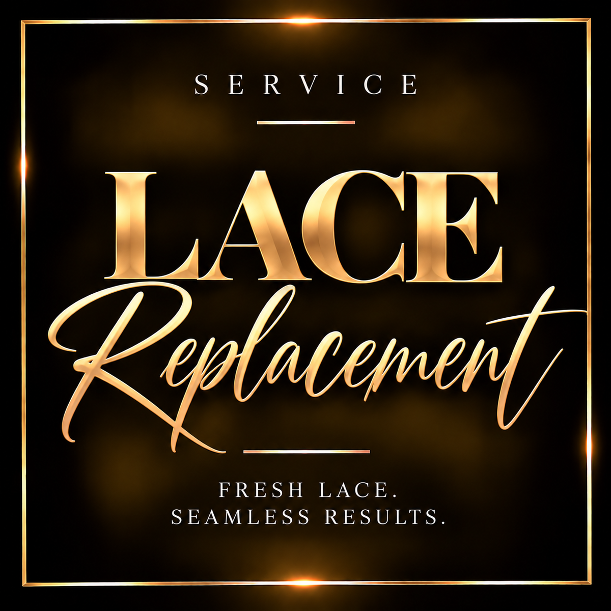 Lace Replacement