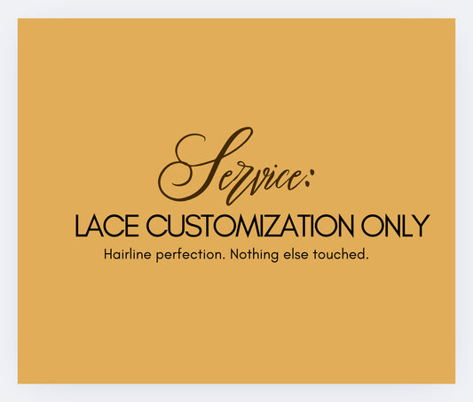 Lace Customization Only