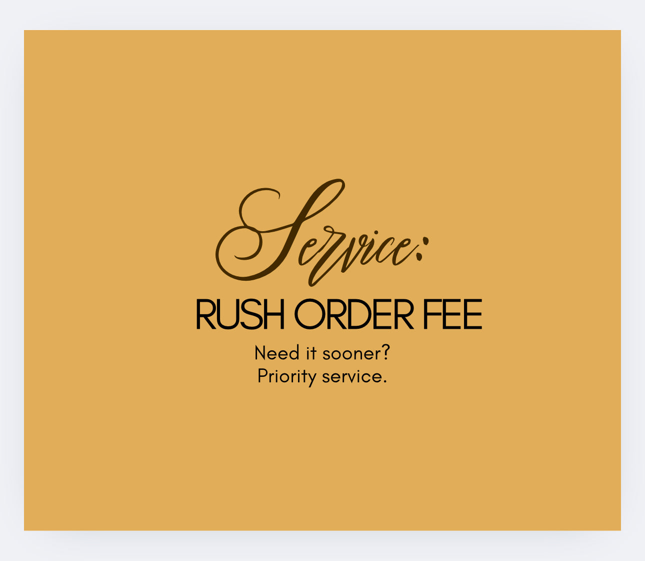 Rush Order Fee