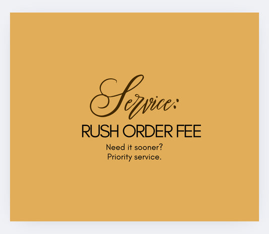 Rush Order Fee